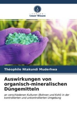 Auswirkungen von organisch-mineralischen Düngemitteln