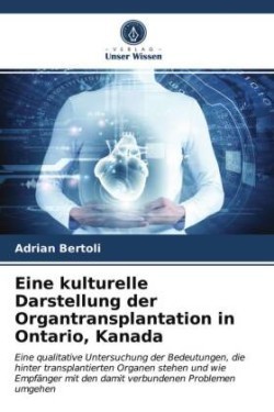 Eine kulturelle Darstellung der Organtransplantation in Ontario, Kanada