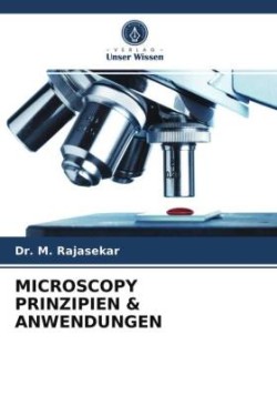 Microscopy Prinzipien & Anwendungen