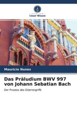 Präludium BWV 997 von Johann Sebatian Bach