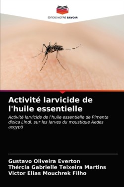 Activité larvicide de l'huile essentielle