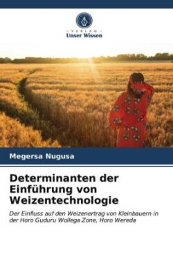 Determinanten der Einführung von Weizentechnologie