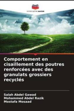 Comportement en cisaillement des poutres renforcées avec des granulats grossiers recyclés