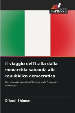 viaggio dell'Italia dalla monarchia sabauda alla repubblica democratica