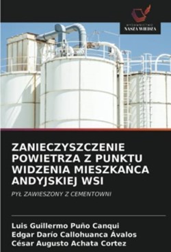 Zanieczyszczenie Powietrza Z Punktu Widzenia MieszkaŃca Andyjskiej WSI