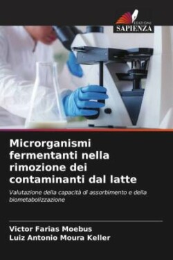 Microrganismi fermentanti nella rimozione dei contaminanti dal latte