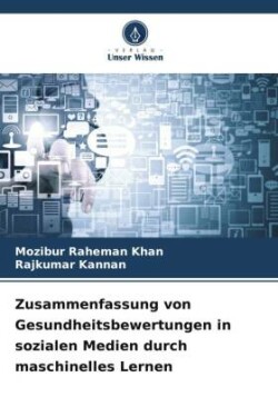 Zusammenfassung von Gesundheitsbewertungen in sozialen Medien durch maschinelles Lernen