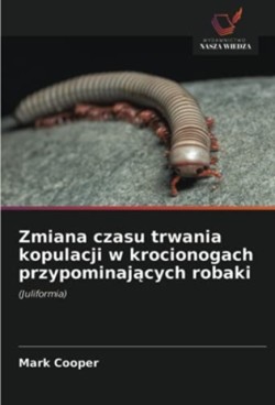 Zmiana czasu trwania kopulacji w krocionogach przypominających robaki