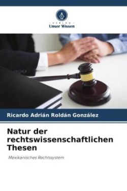 Natur der rechtswissenschaftlichen Thesen