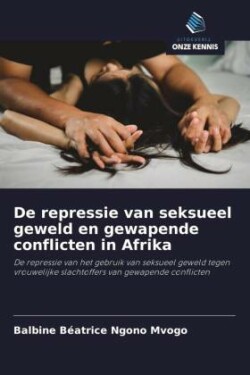 De repressie van seksueel geweld en gewapende conflicten in Afrika