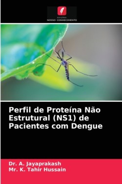 Perfil de Proteína Não Estrutural (NS1) de Pacientes com Dengue