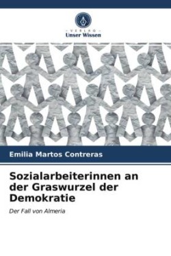 Sozialarbeiterinnen an der Graswurzel der Demokratie