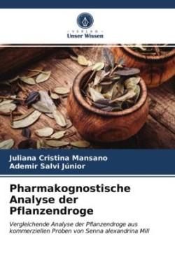 Pharmakognostische Analyse der Pflanzendroge