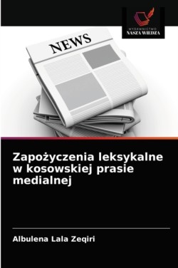 Zapożyczenia leksykalne w kosowskiej prasie medialnej