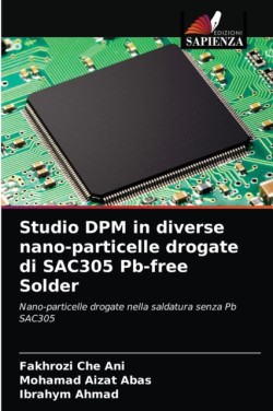 Studio DPM in diverse nano-particelle drogate di SAC305 Pb-free Solder