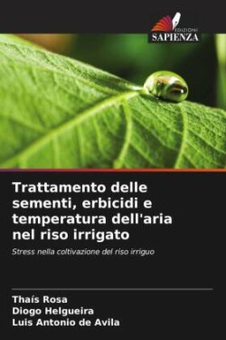 Trattamento delle sementi, erbicidi e temperatura dell'aria nel riso irrigato