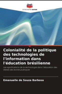 Colonialité de la politique des technologies de l'information dans l'éducation brésilienne