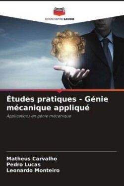 Études pratiques - Génie mécanique appliqué