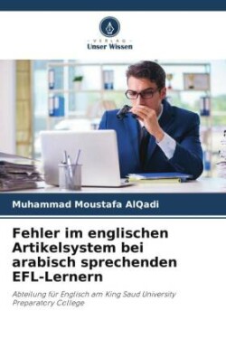 Fehler im englischen Artikelsystem bei arabisch sprechenden EFL-Lernern