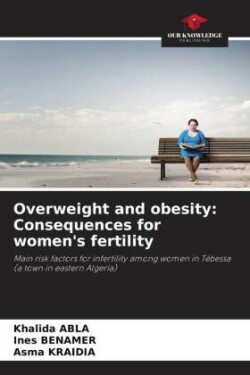 Overweight and obesity: Consequences for women's fertility