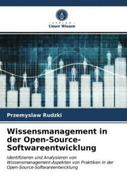 Wissensmanagement in der Open-Source-Softwareentwicklung