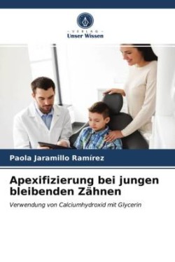 Apexifizierung bei jungen bleibenden Zähnen