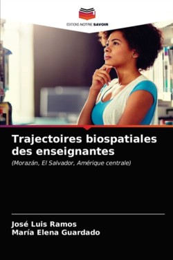 Trajectoires biospatiales des enseignantes