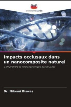 Impacts occlusaux dans un nanocomposite naturel