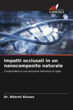 Impatti occlusali in un nanocomposito naturale