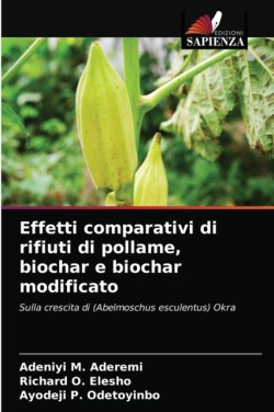 Effetti comparativi di rifiuti di pollame, biochar e biochar modificato