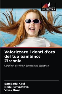 Valorizzare i denti d'oro del tuo bambino