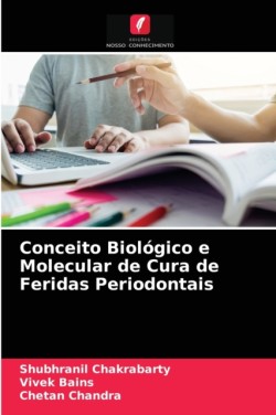 Conceito Biológico e Molecular de Cura de Feridas Periodontais