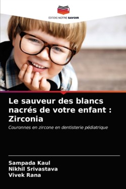 sauveur des blancs nacres de votre enfant