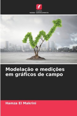 Modelação e medições em gráficos de campo