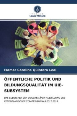 Öffentliche Politik Und Bildungsqualität Im Uie-Subsystem