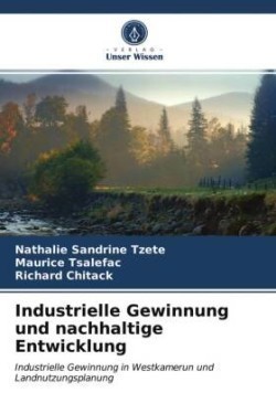 Industrielle Gewinnung und nachhaltige Entwicklung