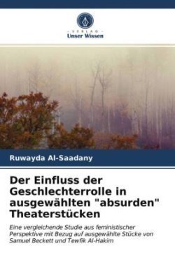 Einfluss der Geschlechterrolle in ausgewählten "absurden" Theaterstücken