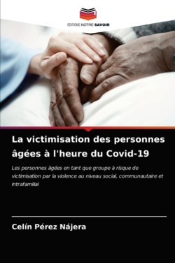 victimisation des personnes âgées à l'heure du Covid-19