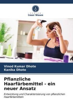 Pflanzliche Haarfärbemittel - ein neuer Ansatz