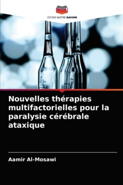 Nouvelles thérapies multifactorielles pour la paralysie cérébrale ataxique