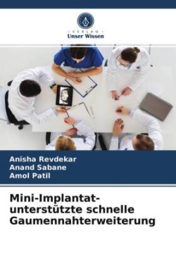 Mini-Implantat-unterstützte schnelle Gaumennahterweiterung