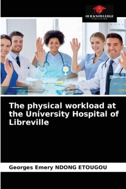 physical workload at the University Hospital of Libreville