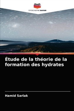 Étude de la théorie de la formation des hydrates