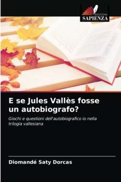 E se Jules Vallès fosse un autobiografo?