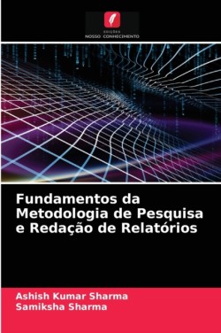 Fundamentos da Metodologia de Pesquisa e Redação de Relatórios