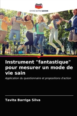 Instrument "fantastique" pour mesurer un mode de vie sain