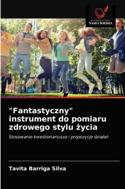 "Fantastyczny" instrument do pomiaru zdrowego stylu życia