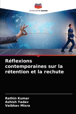 Réflexions contemporaines sur la rétention et la rechute