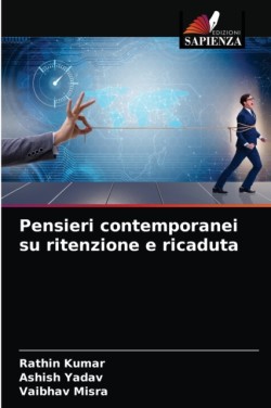 Pensieri contemporanei su ritenzione e ricaduta