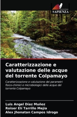 Caratterizzazione e valutazione delle acque del torrente Colpamayo
